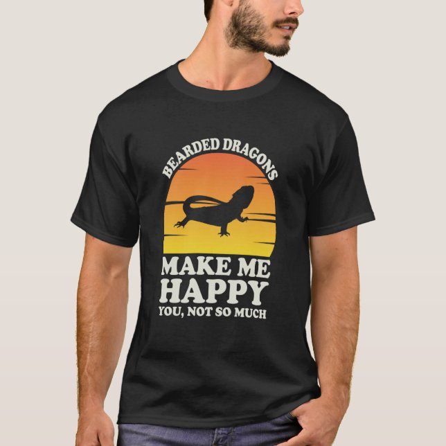 Bearded Dragons Make Me Happy Bearded Dragon Cloth T-Shirt (Vorderseite)