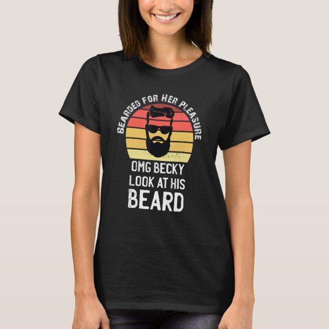 Bearded für ihr Vergnügen Funny Beard Gesichtshaar T-Shirt (Vorderseite)