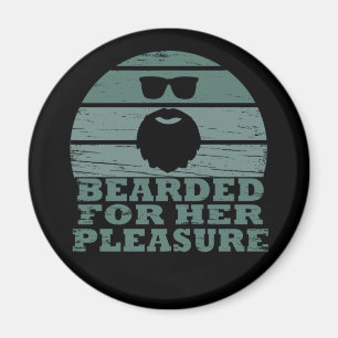 Bearded für ihr Vergnügen Magnet