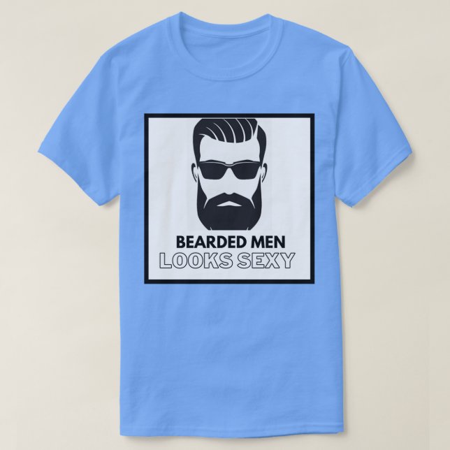 Bearded Men sieht sexy aus T-Shirt (Design vorne)