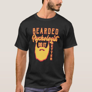 Bearded Psychologe tun es besser Beruf Karriere T-Shirt
