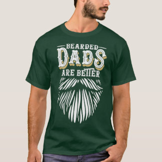 Bearded Vaters sind Better Spaß Geschenke für Dadd T-Shirt