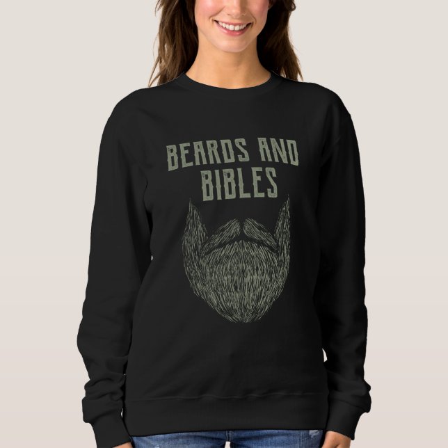 Beards and Bibles Motivational Quote Christian Ins Sweatshirt (Vorderseite)