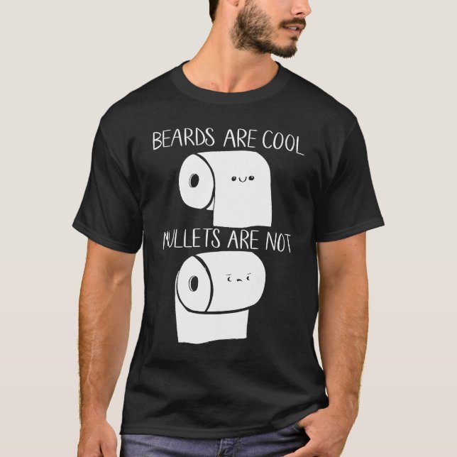 Beards Are Cool Mullets Are Not 2020 Toilet Paper  T-Shirt (Vorderseite)