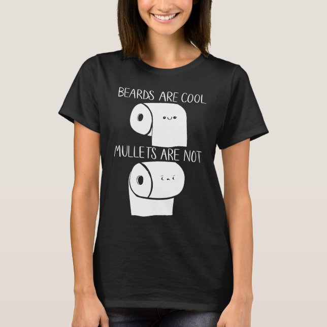 Beards Are Cool Mullets Are Not 2020 Toilet Paper  T-Shirt (Vorderseite)