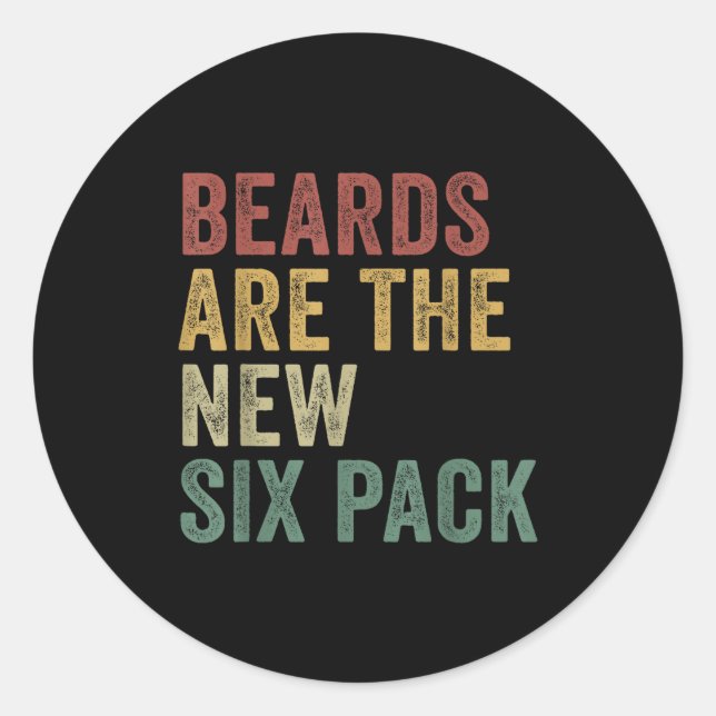 Beards Are The New Six Pack Funny Bearded Men  Runder Aufkleber (Vorderseite)
