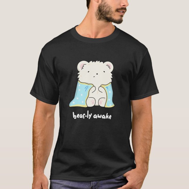 Bearly Awake Funny Sleepy Bär Puff Dark BG T-Shirt (Vorderseite)