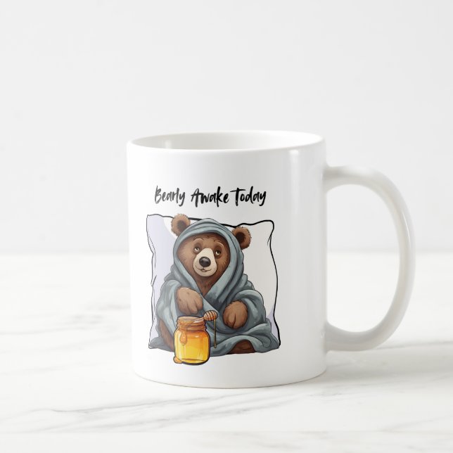 Bearly Awake heute Kaffeetasse (Rechts)