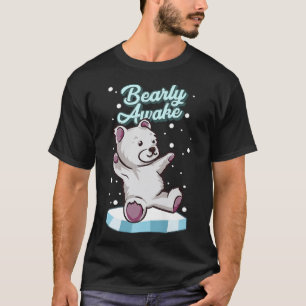 Bearly Awake Niedlich Polar Bear Cub Funny Animal  T-Shirt