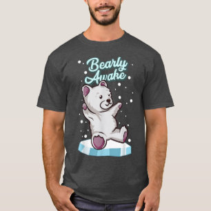 Bearly Awake Niedlich Polar Bear Cub Funny Animal  T-Shirt