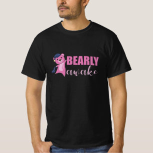 Bearly Awake Pink Bear Teddy Bären T-Shirt