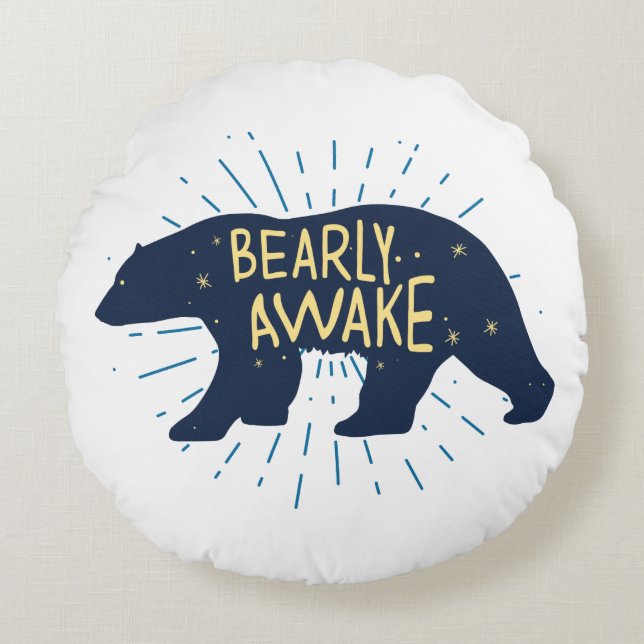 Bearly Awake Rundes Kissen (Vorderseite)