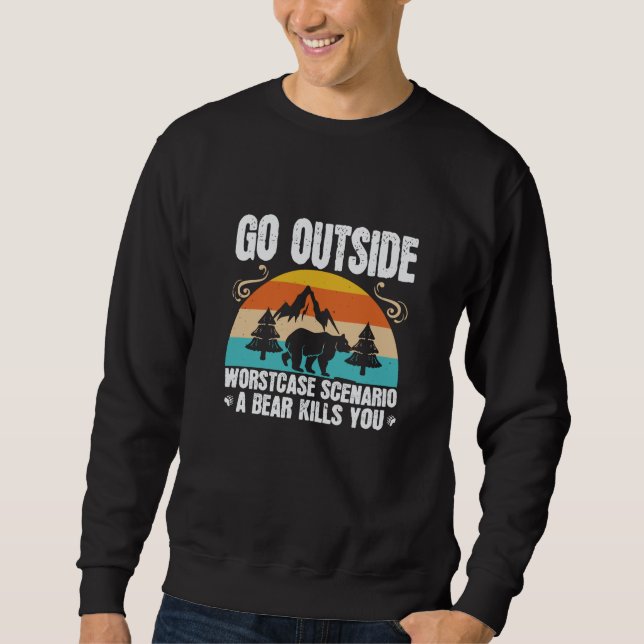 Bears - Go Outside Worst Case Szenario Sweatshirt (Vorderseite)