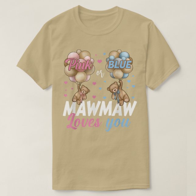 Bears Rosa oder Blau Mawmaw Lieben Sie Geschlecht  T-Shirt (Design vorne)
