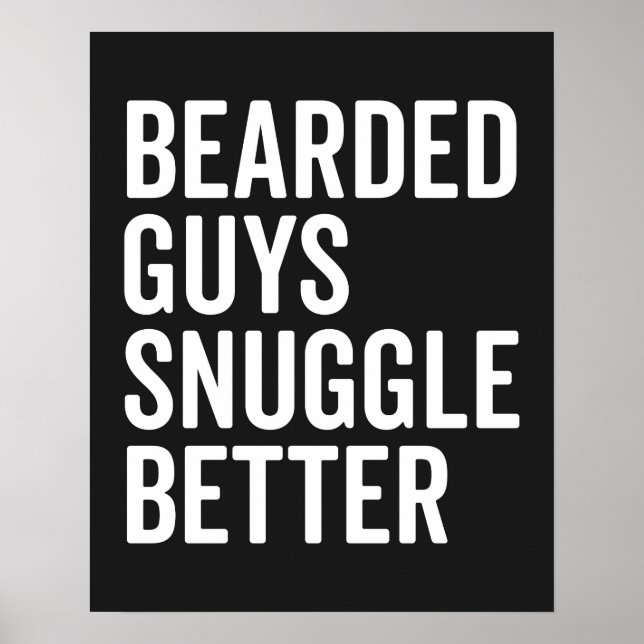 Bearted Typ Snugggle Better Funny Quote Poster (Vorne)