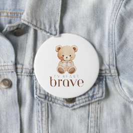 beary brave childhood cancer sick kids cute  button