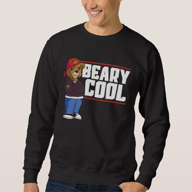 Beary Cool Bear Lover Wildlife Animal Bear 1 Sweatshirt (Vorderseite)