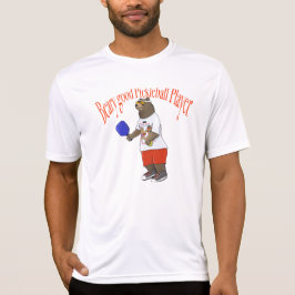 Beary Good Pickleball Player T-Shirt