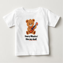 Beary Musical wie mein Vater Kleinkind T - Shirt