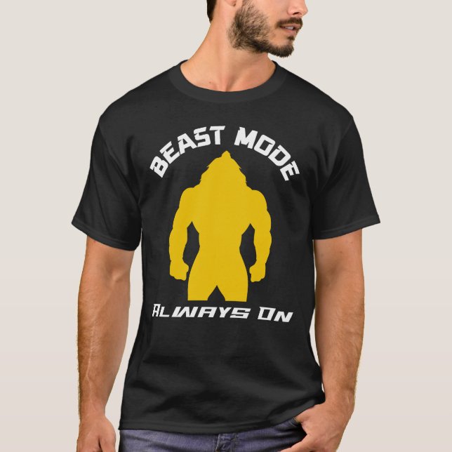 Beast Mode Always On – Gym Motivation Quote T-Shirt (Vorderseite)