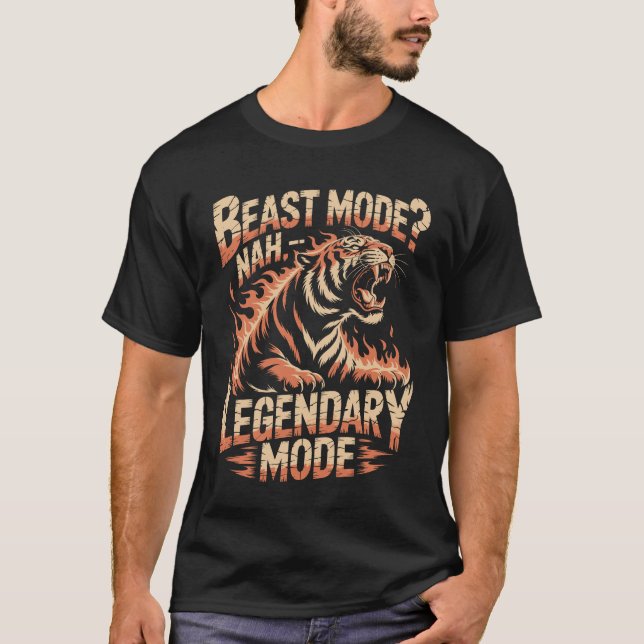 Beast Mode Nah Legendary Mode Tiger Illustration T-Shirt (Vorderseite)