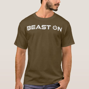Beast OnBeastonGym Motivation Fitness Redewendunge T-Shirt