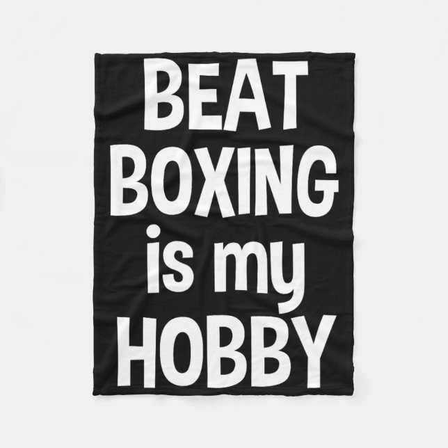 Beat Boxing ist mein Hob3 Fleecedecke (Vorderseite)
