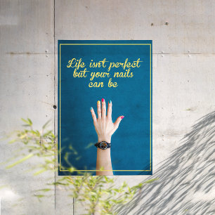 Beat life mit der Schönheit deiner Nägel, Nail Poster