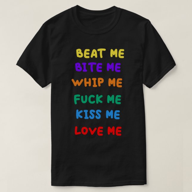 beat me bite me whip me T-Shirt (Design vorne)
