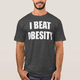 Beat Obesity Funny Motivierend Fitness Workout G T-Shirt