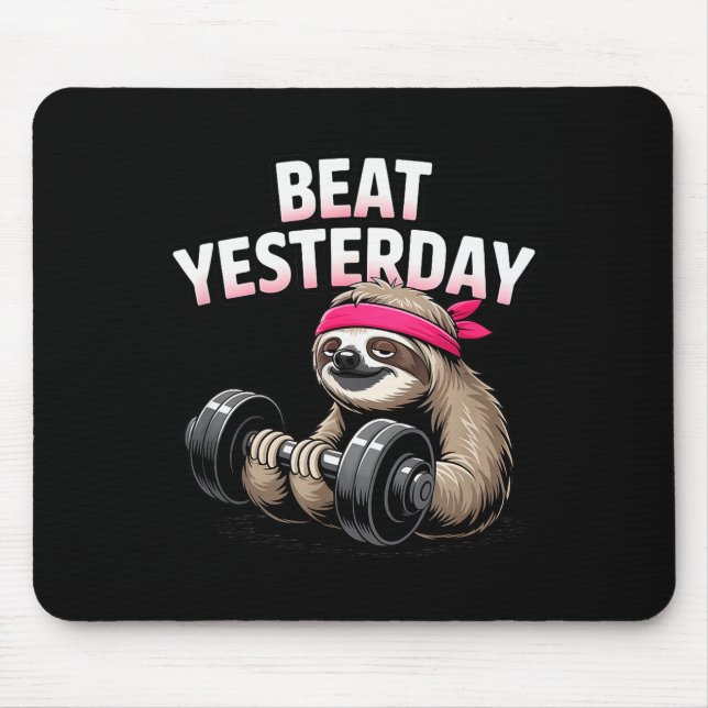 Beat Yesterday Funny Sloth Barbell Training  Mousepad (Vorne)
