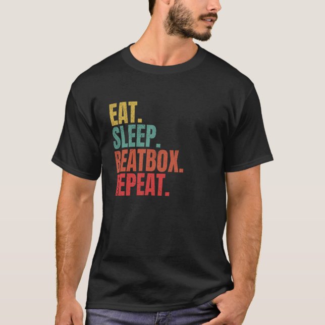 Beatboxing Eat Sleep Beatbox Wiederholen Funny Ang T-Shirt (Vorderseite)