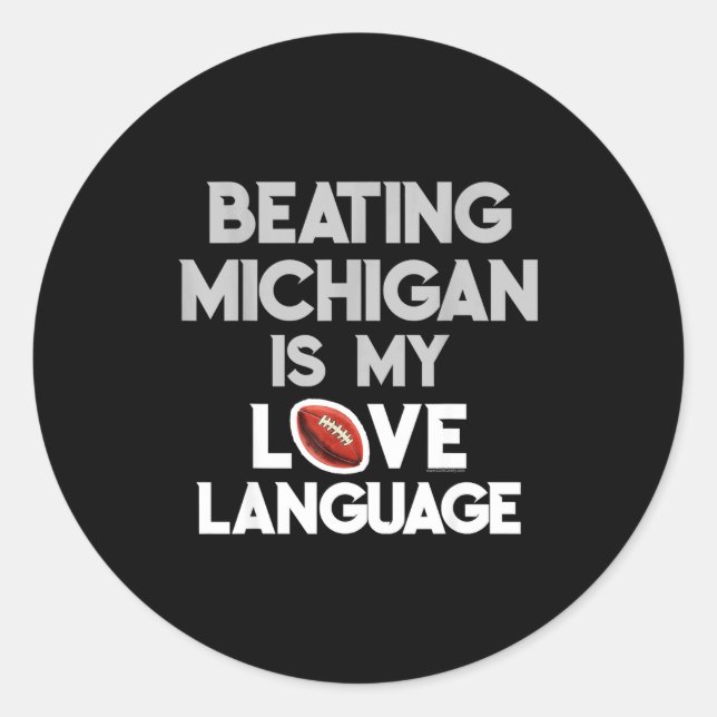 Beating Michigan Love Funny Ohio Home Buckeye Quot Runder Aufkleber (Vorderseite)