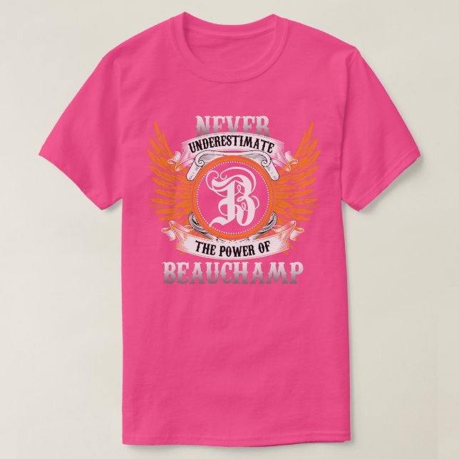 Beauchamp Name Shirt nie unterschätzen Power (Design vorne)