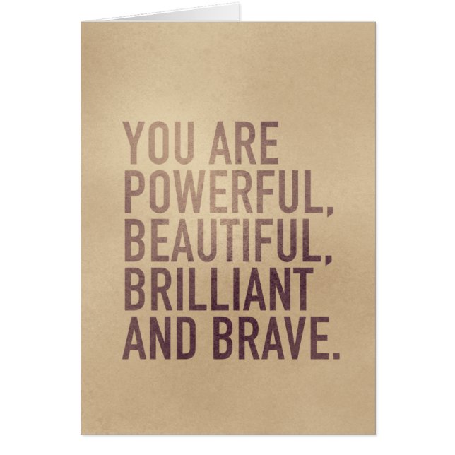Beautiful, Brilliant & Brave — Greeting Card (Vorne)