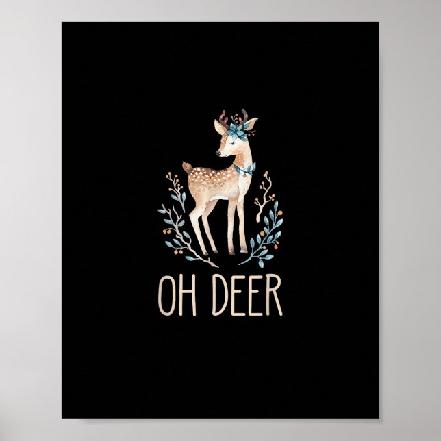 Beautiful Funny Deer Oh Deer Modern Design  Poster (Vorne)
