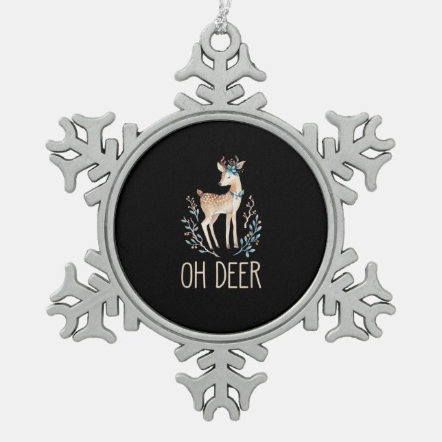 Beautiful Funny Deer Oh Deer Modern Design  Schneeflocken Zinn-Ornament (Vorderseite)
