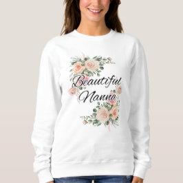 Beautiful Nanna Sweatshirt