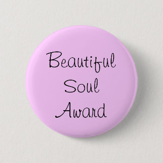 Beautiful Soul-Auszeichnung Button