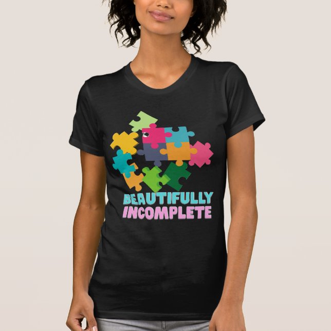 Beautifully Incomplete Colorful Puzzle Piece T-Shirt (Vorderseite)