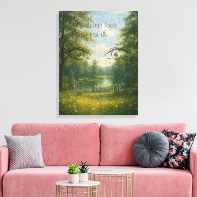Beauty Beyond the Pain Stretched Leinwand Print (Insitu (Wohnzimmer))