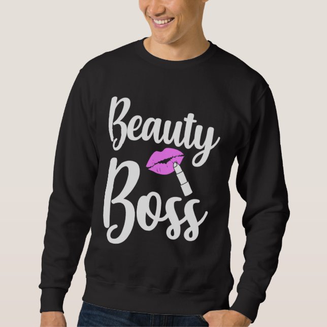 Beauty Boss Authority Work Humor Sweatshirt (Vorderseite)