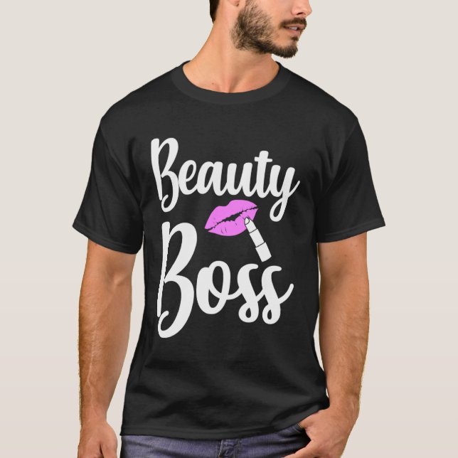 Beauty Boss Authority Work Humor T-Shirt (Vorderseite)