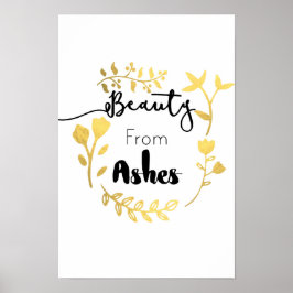 "Beauty for Ashes" Inspiration Wall Poster