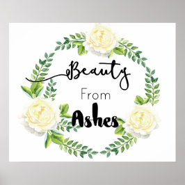 "Beauty from Ashes" Inspiration Wall Poster