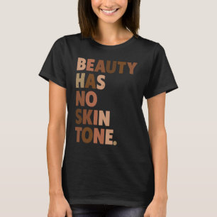 Beauty hat keinen Hautkrebs Melanin BLM Slogan T-Shirt