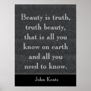 Beauty is truth -Keats quote - art print Poster