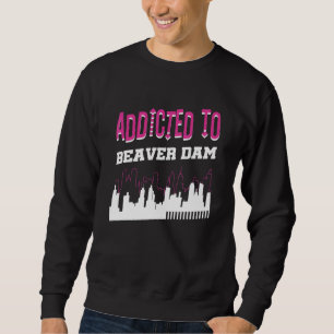 Beaver Dam Vacation Spaß Trip Wisco Sweatshirt