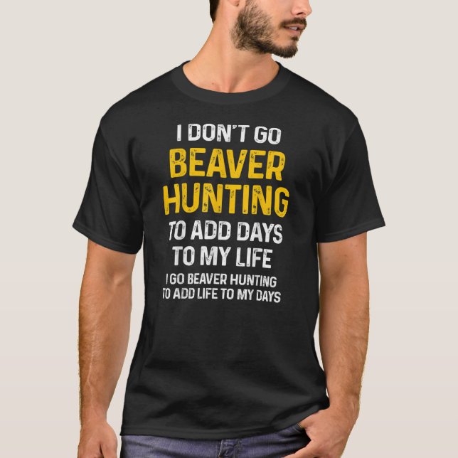 Beaver Hunting Season Hunter  T-Shirt (Vorderseite)