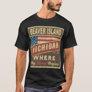BEAVER ISLAND, MI, dort beginnt meine Geschichte T-Shirt